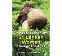 Change and Continuity: Sri Lankan Women Through the Ages