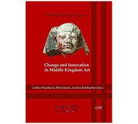 Change And Innovation In Middle Kingdom Art