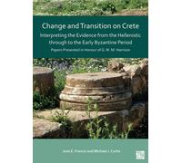 Change And Transition On Crete: Interpreting The Evidence From The Hellenistic Through To The Early Byzantine Period