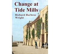 Change at Tide Mills: A Sussex Tale of Families, Secrets and Second Chances