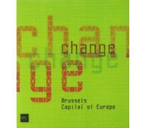 Change Brussels Capital of Europe - Collectif - Prisme Eds - cartonné - Beau livre