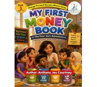 Change Forward Cartoon Network Nursery Rhyme Series My First Money Book - The Four Jars Adventure: Learning to Save, Spend, Share, and Invest