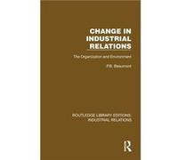 Change in Industrial Relations - P.B. Beaumont - Taylor amp Francis Ltd - Livre en Anglais - Hardback P.B. BeaumontP.B. Beaumont (Auteur)