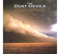 The Dust Devils - Change in The Weather
