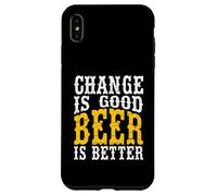 Change is Good Beer is Better Humour Western Drôle Coque pour iPhone XS Max
