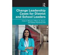 Change Leadership Cases for District and School Leaders - Coby V. Meyers - Routledge - ebook (ePub) - Livre