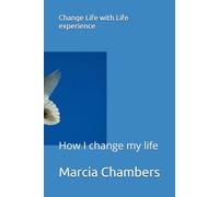 Change Life with Life experience: How I change my life