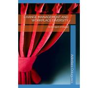 CHANGE MANAGEMENT AND WORKPLACE DIVERSITY: Be the Agent of Change