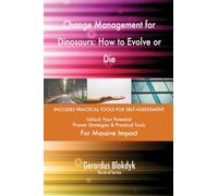 Change Management for Dinosaurs: How to Evolve or Die