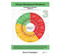 Change Management Handbook: The Leadership Of Change Volume 3