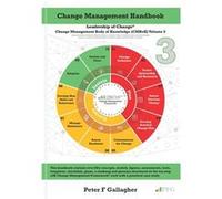 Change Management Handbook The Leadership of Change Volume 3 - Peter F Gallagher - Amazon Digital Services LLC KDP - Livre en Anglais Peter F GallagherPeter F Gallagher (Auteur)