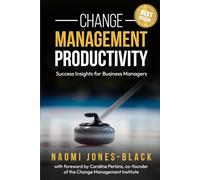 Change Management Productivity: Success Insights for Business Managers