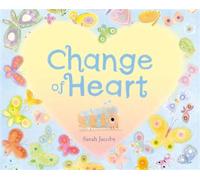 Change of Heart - Sarah Jacoby - Roaring Brook Press - ebook (ePub) - Livre