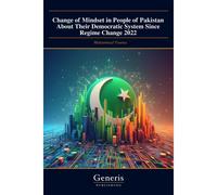 Change Of Mindset In People Of Pakistan About Their Democratic System Since Regime Change 2022