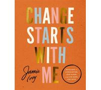 Change Starts with Me Devotions to Listen Better, Love Wider, and Live More Like Jesus - Jamie Ivey - Thomas nelson - ebook (ePub) - Livre