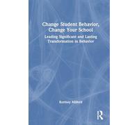 Change Student Behavior, Change Your School