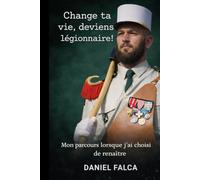 Change ta vie, devient légionnaire