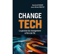 Change Tech La gestion du changement à l'ère de l'IA - David Autissier - Ems Management Et Societes - broché - Guide