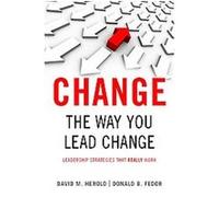 Change the Way You Lead Change David M. Herold, Donald B. Fedor (Auteur)