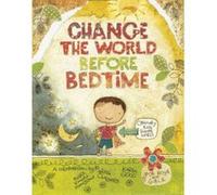 Change the World Before Bedtime - [Version Originale] Mark Kimball Moulton (Auteur)