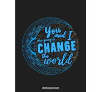 Change the World Sketchbook: Blank Paper for Drawing- Large Notebook for Practice Drawing, Sketching, Doodling, Journal, Sketch Pad- 120 pages - 8.5" x 11"