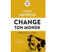 Change ton monde - Cédric Herrou - Les Liens Qui Liberent - Poche - Essai