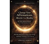 Change your Affirmations, Rewrite Your Reality: The 369 Method Ritual 3* 6* 9 Daily Repetition System