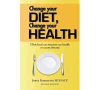 Change Your Diet, Change Your Health