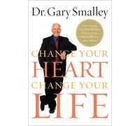 Change Your Heart, Change Your Life