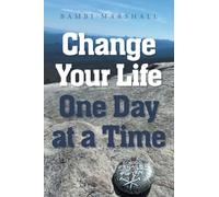 Change Your Life One Day at a Time
