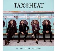 Tax the Heat - Change Your Position