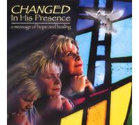 Changed in His Presence