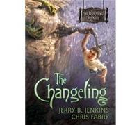 Changeling The by Jerry B Jenkins Chris Fabry, Jerry B. Jenkins (Auteur)
