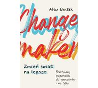 Changemaker Changer le monde pour le meilleur - Alex Budak (Buch auf Polnisch)
