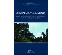 Changement climatique Enjeux socio-économiques et défis technologiques dans les pays du bassin du Congo - Paul Louzolo-Kimbembe - L'harmattan - broché - Essai