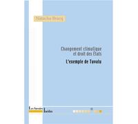Changement climatique et droit des Etats L'exemple de Tuvalu - Natacha Bracq - Les Savoirs Inedits - broché - Etude