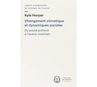 Changement climatique et dynamiques sociales: Du passé profond à l'avenir incertain