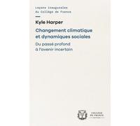 Changement climatique et dynamiques sociales: Du passé profond à l'avenir incertain