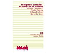 Changement Climatique : Les Savoirs Et Les Possibles