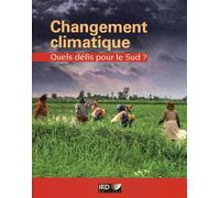 Changement climatique. Quels défis pour le Sud ? - Collectif - Ird Eds - broché - Etude