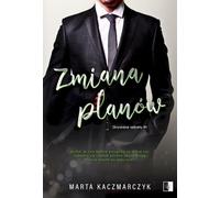 Changement de plans - Marta Kaczmarczyk (Literatur, Roman auf Polnisch)