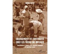 Changement et continuité chez les Mayas du Mexique: Contribution à l'étude de la situation coloniale en Amérique latine