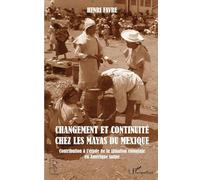 Changement et continuité chez les Mayas du Mexique – Situation coloniale – L'Harmattan