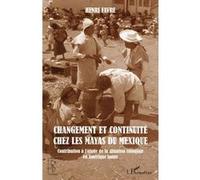 Changement et continuité chez les Mayas du Mexique: Contribution à l'étude de la situation coloniale en Amérique latine