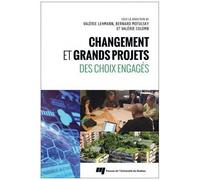 Changement Et Grands Projets - Des Choix Engagés