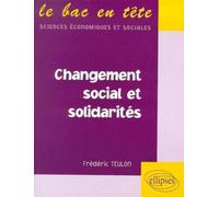 Changement social et solidarités - Frédéric Teulon - Ellipses - broché - Scolaire / Universitaire
