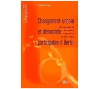 Changement Urbain Et Démocratie Participative À Berlin - Ethnographie Du Grand Ensemble De Marzahn