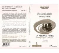 Changements Au Feminin En Afrique Noire: Anthropologie Et Litterature - 2, Litterature