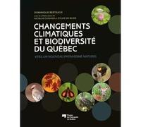 Changements climatiques et biodiversite du quebec DOMINI BERTEAUX (Auteur)