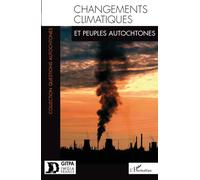 Collectif – Changements climatiques et peuples autochtones – Étude – Broché